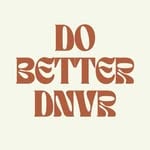 Do Better Denver(dobetterdnvr)'s profile avatar