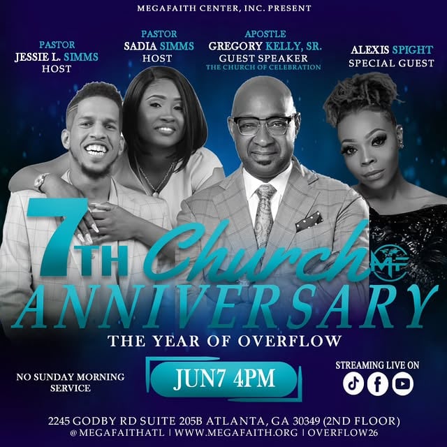 🚨 SAVE THE DATE 🚨MegaFaith Center presents🔥 7TH CHURCH ANNIVERSARY 🔥“THE YEAR OF OVERFLOW”Join us for a powerful night of celebration, worship, and prophetic overflow!🎙 HOSTSPastor Jessie L. SimmsPastor Sadia Simms🔥 GUEST SPEAKERApostle Gregory Kelly, Sr.The Church of Celebration🎤 SPECIAL GUESTAlexis Spight🗓 Sunday, June 7🕓 4PM📍 2245 Godby Rd Suite 205BAtlanta, GA 30349 (2nd Floor)⚠️ NO SUNDAY MORNING SERVICEStreaming LIVE on TikTok, Facebook & YouTube@MegaFaithATLCome celebrate 7 years of impact, faith, and OVERFLOW! 🔥#SaveTheDate #Overflow26 #MegaFaithCenter #ChurchAnniversary #YearOfOverflow by @alexisspightlikelight