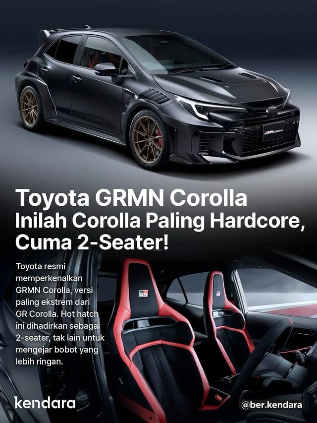 Toyota resmi memperkenalkan GRMN Corolla, versi paling ekstrem dari GR Corolla yang dikembangkan di Nürburgring dan ajang Super Taikyu Series Jepang. Harganya belum diumumkan, dan nantinya hanya akan dijual di Jepang, Amerika Utara, dan Australia.Uniknya GRMN Corolla ada pada hilangnya jok belakang, sehingga mobil ini jadi 2-seater. Ditambah dengan kap mesin carbon fiber, bobotnya berkurang 30 kg dibanding GR Corolla biasa.Mesinnya tetap mengandalkan unit G16E-GTS 1.600 cc turbo 3-silinder 300 hp, namun torsi naik tipis dari 400 Nm menjadi 415 Nm, dan dilengkapi sistem intercooler spray seperti yang ada di GR Yaris 2026. Hanya tersedia transmisi 6-speed manual. Sistem AWD-nya juga diperbarui untuk distribusi torsi belakang yang lebih baik dan stabilitas lebih tinggi di kecepatan tinggi.Segi aerodinamika juga digarap dengan duct baru di kap mesin, louver di panel depan, bumper depan dengan aero fin, dan wingbelakang yang diperbesar dengan 5 level penyesuaian. Pelek forged matte bronze dibalut ban Michelin Pilot Sport Cup 2 berukuran 245/40 di keempat sudut, 10 mm lebih lebar dari versi standar.Di interior, hadir bucket seat berbahan glass fiber-reinforced polymer, aksen carbon fiber, dan setir Alcantara.#grmncorolla #grcorolla #corolla #gazooracing #grmn by @ber.kendara