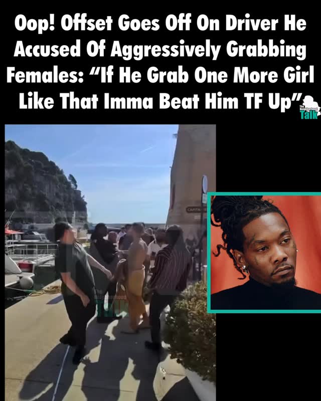 TNHT Staff: @antoine.hearns
—-
Neighbors, get into this! Offset almost came to blows with a driver while out in Monaco after witnessing a man putting his hands on women.
—-
According to TMZ, the situation got heated when Offset confronted a chauffeur, repeatedly calling him a “b*tch” and accusing him of grabbing women by their necks. 
—-
Witnesses claim the driver was aggressively handling several women, allegedly pulling their hair and trying to force them out of the vehicle.
—-
Offset was upset and defended the women. While there were no punches were thrown before the video ended, Offset made it clear where he stood, telling those nearby, “If he grab one more girl like that, I’ma beat him the f**k up.” It’s unclear if police responded to the issue. What are your thoughts on this? | 🎥 @tmz_tv