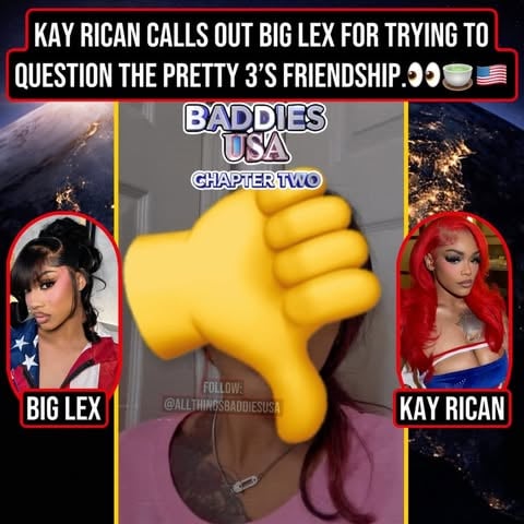 Oop! #kayrican ( @kay.rixann ) with a few words for #biglex ( ( @iambiglex__ ) after she questioned the pretty 3’s friendship.👀🍵🇺🇸

————————————————————————

FOLLOW @allthingsbaddiesusa for real-time updates , receipts, and baddie tea

————————————————————————I 
✍🏽: @allthingsbaddiesusa 
💬: 
🧠: @allthingsbaddiesusa 
🎥 : 
———————————————————
FOLLOW @allthingsbaddiesusa FOR MORE 🍵 #explore #fyp #baddiesusa baddiesgonewild 

WE DONT CONDONE BULLYING OR VIOLENCE

✨Follow my other socials:
TikTok: @ allthingsbaddiesafricaa
Twitter: @baddiesusahq
Facebook : ALL THINGS BADDIES USA