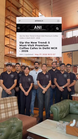 PROUD TO BE FEATURED BY “ ANI NEWS “ 
AS ONE OF THE 5 MUST VISIT PREMIUM COFFEE CAFES - IN DELHI NCR !!

CAFE BY SOUL

Link : https://www.aninews.in/news/business/sip-the-new-trend-5-must-visit-premium-coffee-cafes-in-delhi-ncr-202620260527181319