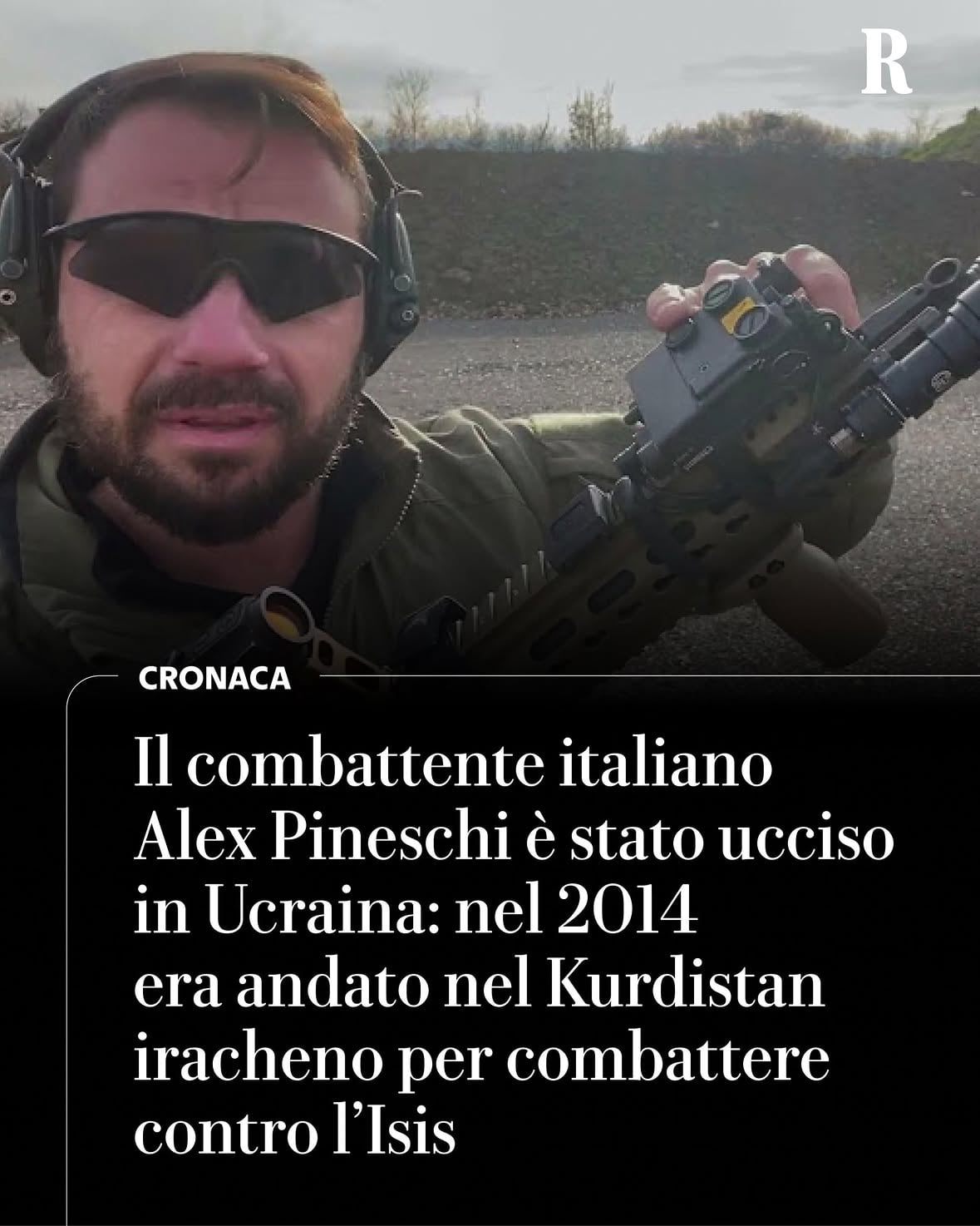 È morto in Ucraina il combattente italiano Alex Pineschi. Originario di La Spezia, ha prestato servizio nell’8° Reggimento Alpino dell'Esercito italiano e in seguito ha lavorato nel settore della sicurezza privata.

Secondo le prime notizie non ancora confermate dal lato ucraino “è stato ucciso insieme ai suoi compagni dell’unità droni nella zona di Liman il 23 maggio 2026”, si legge in un comunicato diffuso sui canali social”.

L’articolo completo di Paolo Brera  su Repubblica

#rep