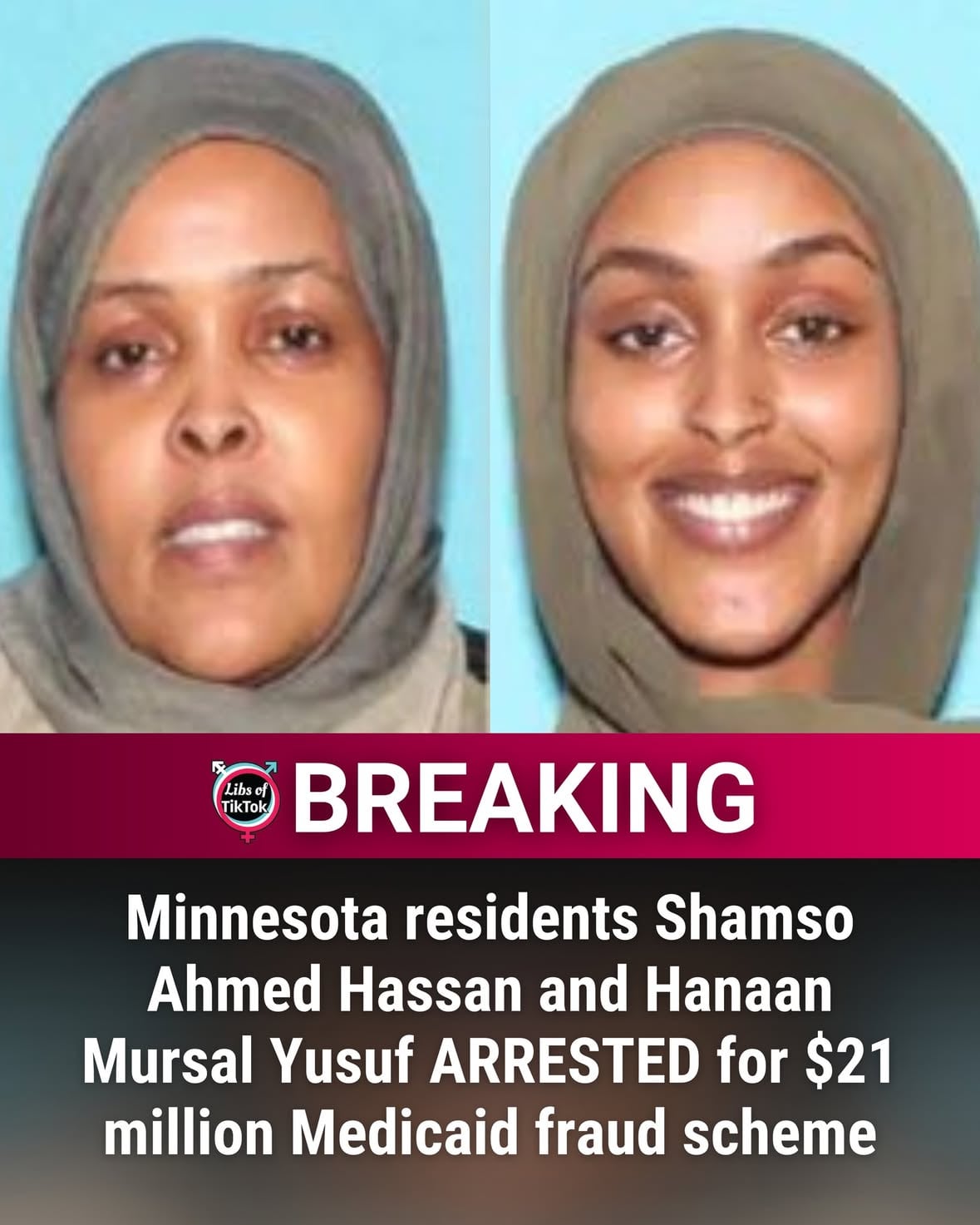 BREAKING: Minnesota residents Shamso Ahmed Hassan and Hanaan Mursal Yusuf ARRESTED for $21 million Medicaid fraud scheme