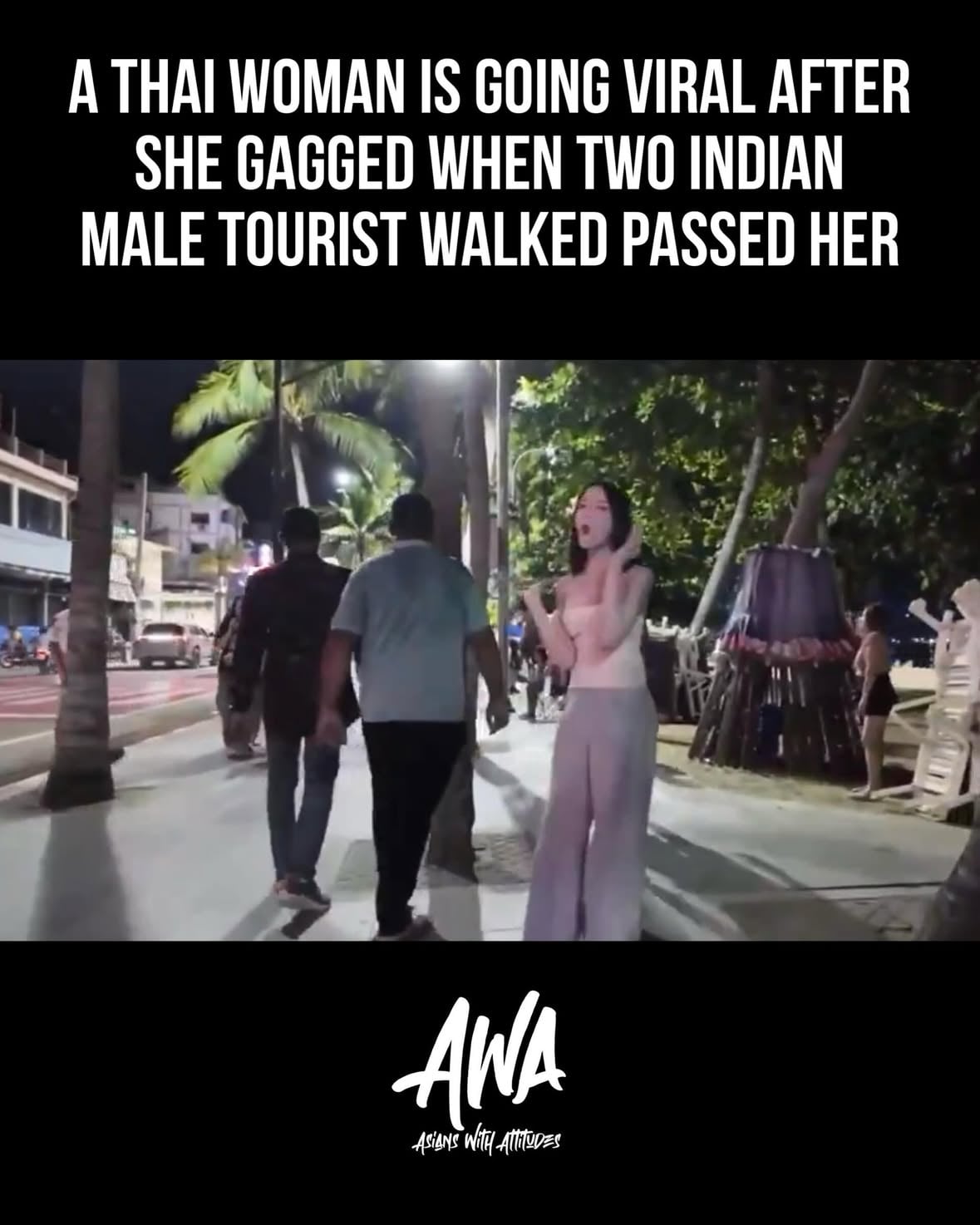 A Thai woman in Thailand is going viral after she gagged when two male Indian tourists walked passed her.