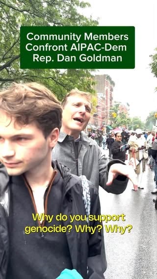 “You’ve never met me!”

In this video, fellow constituents confront Rep. Dan Goldman (NY-10) over his support for genocide in Gaza. Goldman gets upset and fires back: “You‘ve never met me!”

NY-10 doesn’t need to *know* Dan, to know his record 👀 

We know Dan Goldman has supported continued U.S. military funding for Israel even as Gaza has been devastated by the IDF, the West Bank terrorized by violent settlers, and Lebanese civilians are subjected to unrelenting attacks and forced displacement. 

We know Dan voted to sanction the ICC after it issued arrest warrants for Netanyahu. 

We know he voted to bar the State Department from using Gaza Ministry of Health casualty figures — statistics long considered credible by the UN, humanitarian organizations, and past U.S. administrations. 

These votes look less like accountability and more like an effort to obscure the reality and human toll of a genocide.

The chants of “Get out of our community” did not come from nowhere. They reflect the outrage, grief, and anger many of us feel toward a congressman who continues to campaign on being “proud” of his record, despite his role in enabling genocide.

Affordability matters. Fighting Trump matters. But Democrats lose moral high ground when they fund, enable, and normalize genocide.

Dan Goldman is spending enormous amounts of money trying to buy another term—but NY-10 can’t be bought. 

No number of mailers or pricey ads will cover for Dan’s complicity, his empty words, and his refusal to reckon with the consequences of his record.

📍Video filmed by constituents in the Lower East Side on May 24, 2026 and shared at their request.