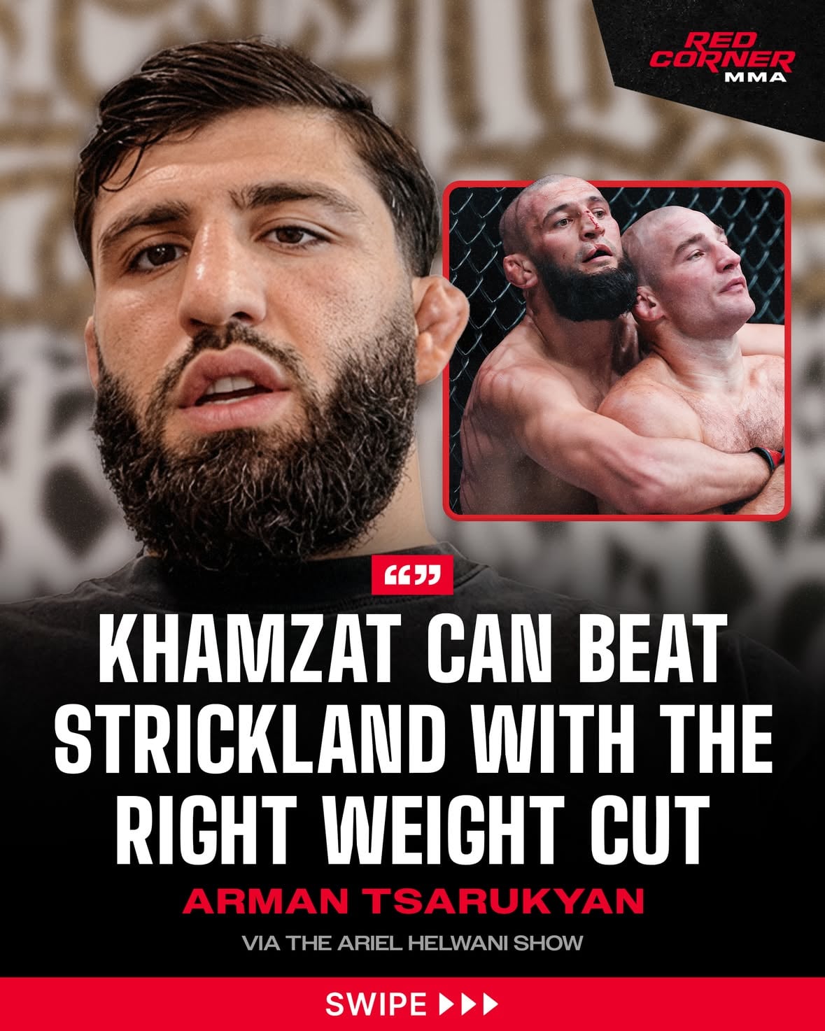 Arman Tsarukyan thinks an instant rematch between Khamzat Chimaev and Sean Strickland would play out differently if Khamzat has a good weight cut.

“I know Khamzat is better than him and can beat him with the right weight cut,” he said.

As for the middleweight division’s No. 1-ranked contender, Nassourdine Imavov, Arman says that since the first Sean vs. Khamzat fight was so close, and because Khamzat is a bigger star than Nassourdine, he’ll just have to wait his turn.

“Khamzat is a bigger name, a bigger star, and that first fight was too close. That’s why it makes sense to do it.”

Via @arielhelwani