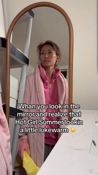 When you look in the mirror and realize hot girl summer might not be as hot