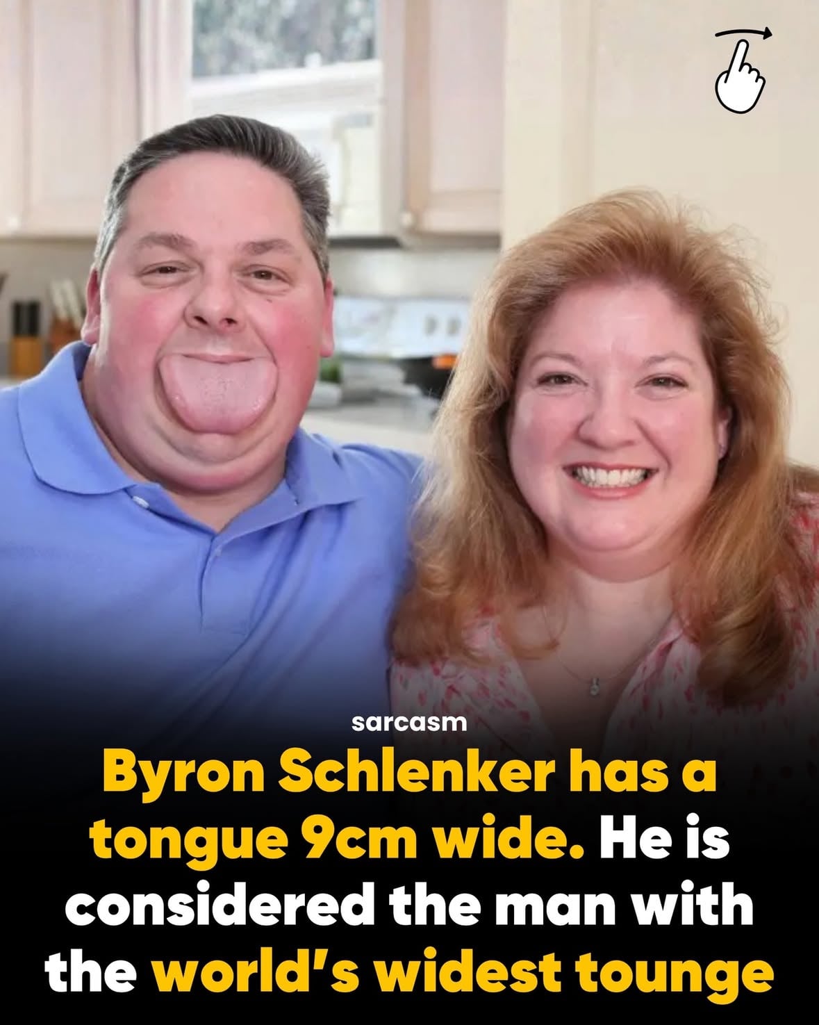 Byron Schlenker, 47, has a tongue 9 centimetres wide, is considered the man with the world’s widest tongue and is now featured on Guinness World Records. Next to him, his proud wife with the biggest smile in the world👀❤️

#sarcasm #memes #funny #viral #insta