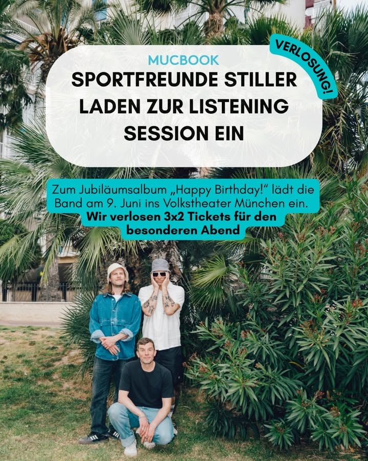 Ihr seid große Fans von @sportfreundestiller?
Dann haben wir genau das Richtige für euch!

Gewinnt 3×2 Tickets für die exklusive Pre-Listening-Session des neuen Jubiläumsalbums „Happy Birthday!“ im @volkstheater . 🎉

So landet ihr im Lostopf:
- Folgt @mucbook 
- Markiert eure Begleitung 

Die Verlosung endet am 6.6 um 12 Uhr.
Der:Die Gewinner:in wird von uns per DM benachrichtigt.
Viel Glück und Amore
Teilnahme ab 18. Keine Barauszahlung des Gewinns. Die Verlosung steht in keinen Zusammenhang mit Instagram und Facebook.

#munich #münchen #sportfreundestiller