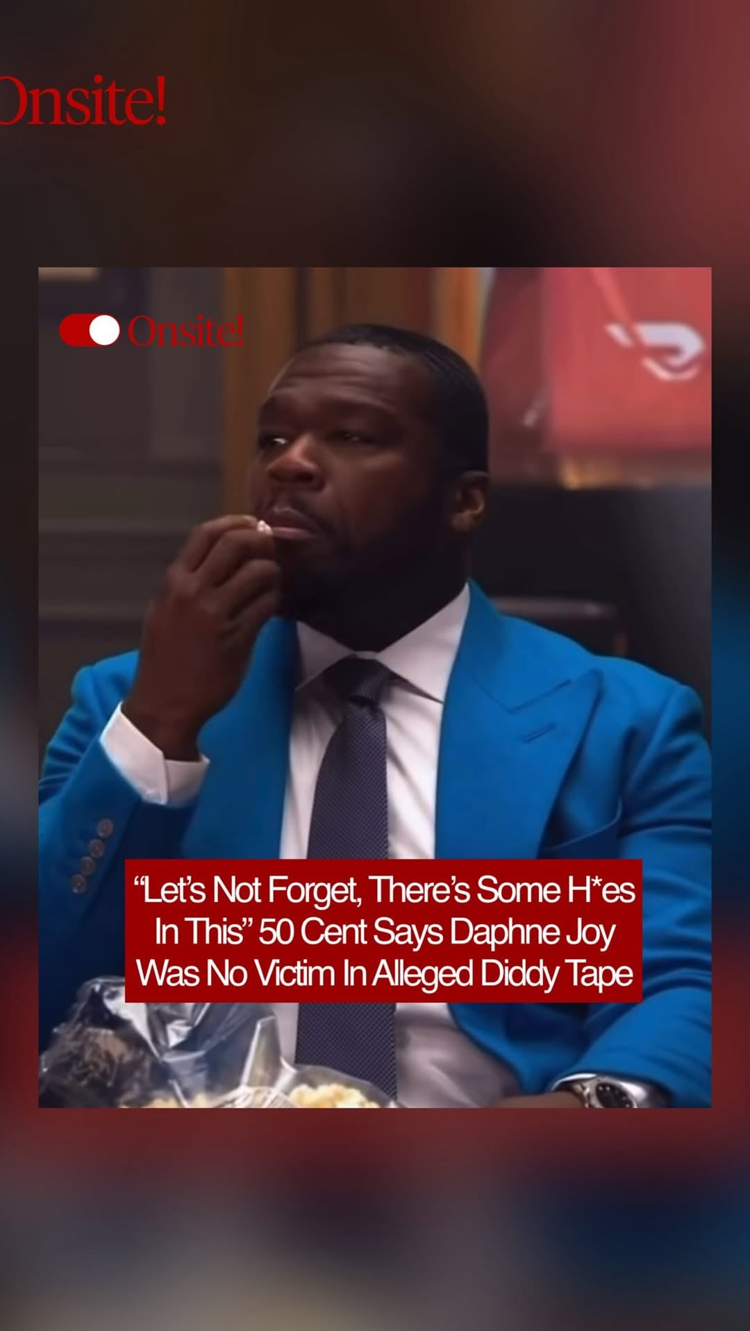 #50Cent had plenty to say when asked about reports surrounding an alleged tape involving Diddy and #DaphneJoy, the mother of his son.

While speaking at the Power Book III: Raising Kanan premiere, 50 suggested Daphne would not belong in the same category as others who have accused Diddy of wrongdoing.

“She would’ve been the only one that wasn’t a victim,” he said, before claiming she was “achieving what she was after” and adding, “Let’s not forget, there’s some h*es in this.”

🎥 @PremierePass