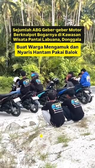 ✅👉Warga di kawasan wisata Pantai Labuana, Kecamatan Sirenja, Kabupaten Donggala, Sulawesi Tengah (Sulteng) dibuat geram dengan ulah sejumlah anak baru gede (ABG) yang menggeber-geber motor berknalpot bogarnya di ruas jalan pantai tersbut.

Kemarahan warga bukan tanpa sebab. Ulah para ABG pemilik motor bogar tersebut dinilai sangat mengganggu kenyamanan dan ketertiban yang akibatnya dikhawatirkan dapat berdampak pada penurunan kunjungan wisata yang menjadi salah satu sumber mata pencaharian warga yang berjualan di sana.

Bahkan salah satu warga hendak mendatangi ABG yang menggeber-geber motor bogarnya dan menghantamnya dengan balok kayu.

Peristiwa itu terjadi pada Selasa (2/6/2026).

.
.
.
#infolokerpalu #palu #sulteng