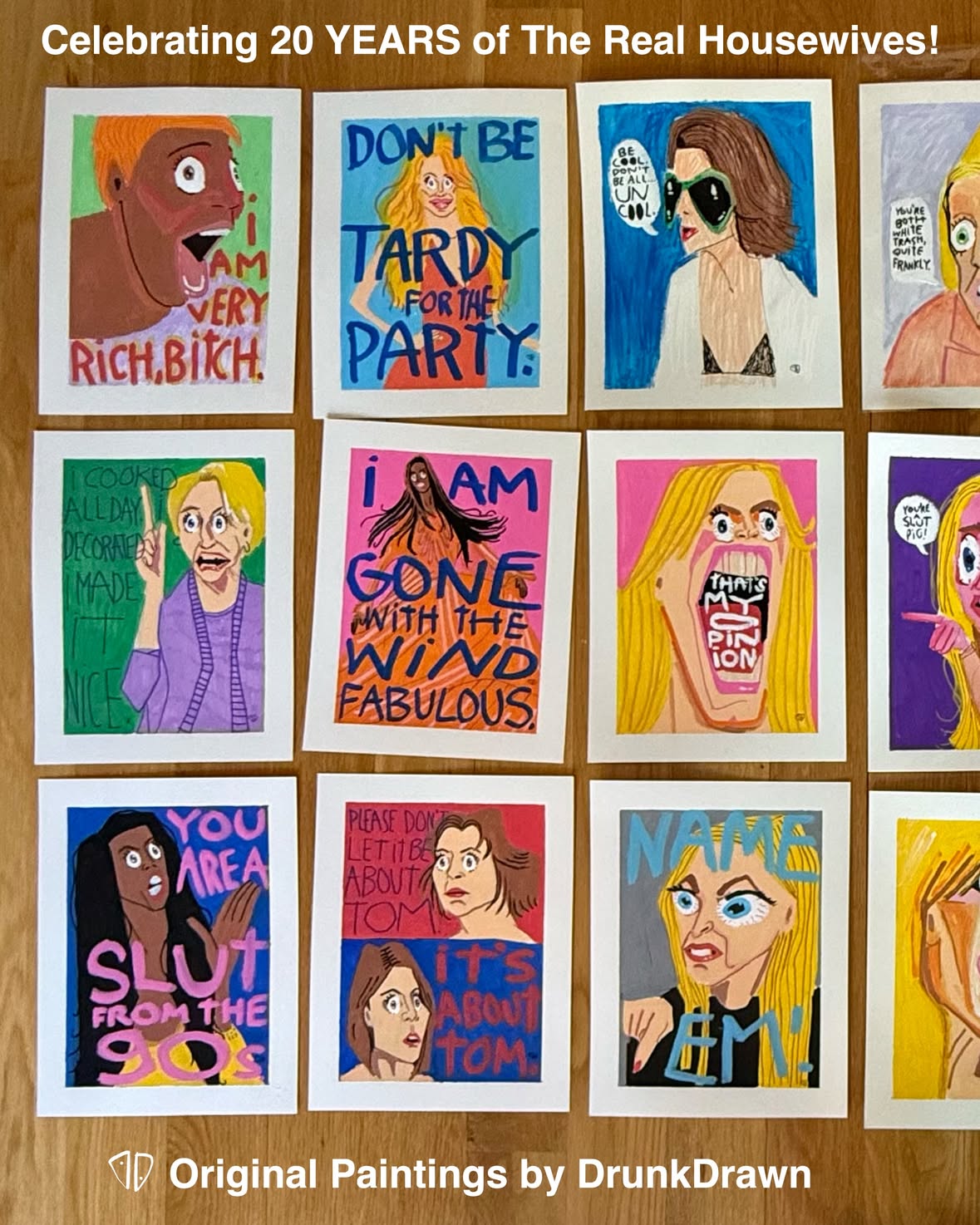 HEY HEY HEY! HOW ARE MY BEST GIRLFRIENDS?! It’s been 20 YEARS of The Real Housewives! Can you believe? You old minx, you! 😜 To celebrate I have been working on a series of paintings (watercolor, acrylic and ink on 8.5x11 140lb cold press watercolor paper). I am hoping to host some pop ups this summer in various locations in Provincetown, MA and the NYC area. If you have a space, a cafe, gallery, store or ideas/connections to a venue that loves PopArt and may want to collab please DM me.

Cheers to these brave women who put their lives on screen for us to laugh, scream and cry with/at. You girls keep us young, ugh, we love you so much. 

I am continuing to paint this series this summer, so please post your favorite Real Housewives moments, quotes and lewks in the comments— I want to paint them! ♥️ 

Thank you for your continued support and lerve. ♥️🏳️‍🌈