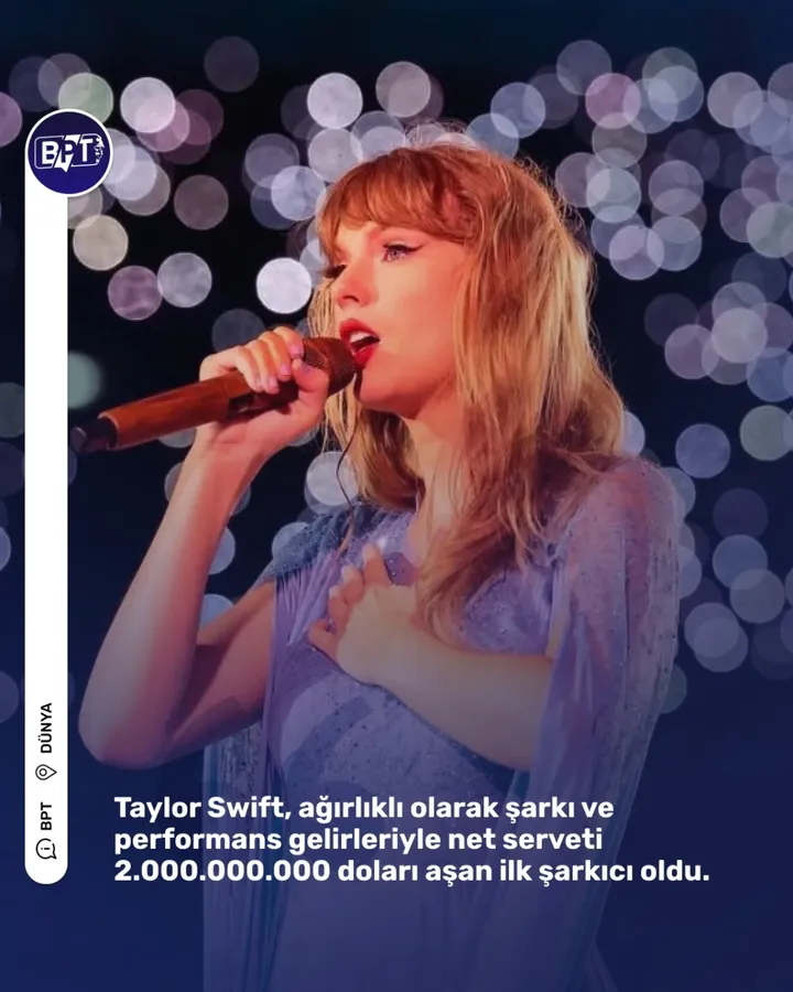Taylor Swift, ağırlıklı olarak şarkı ve performans gelirleriyle net serveti 2.000.000.000 doları aşan ilk şarkıcı oldu.